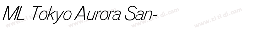 ML Tokyo Aurora San字体转换